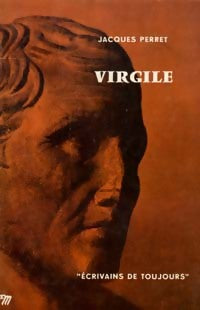 Virgile - Jacques Perret -  Ecrivains de toujours - Livre
