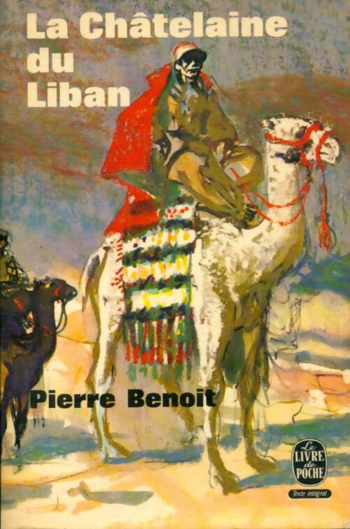 La châtelaine du Liban - Pierre Benoit -  Le Livre de Poche - Livre