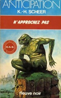 N'approchez pas - Karl Herbert Scheer -  Anticipation - Livre