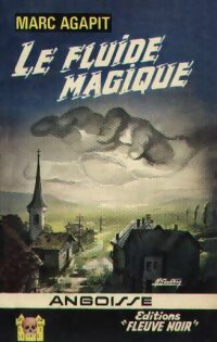 Le fluide magique - Marc Agapit -  Angoisse - Livre