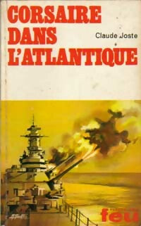Corsaire dans l'Atlantique - Claude Joste -  Feu - Livre