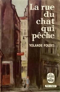 La rue du chat qui pêche - Yolande Foldès -  Le Livre de Poche - Livre
