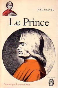 Le prince - Nicolas Machiavel -  Le Livre de Poche - Livre