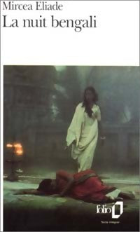 La nuit bengali - Mircea Eliade -  Folio - Livre