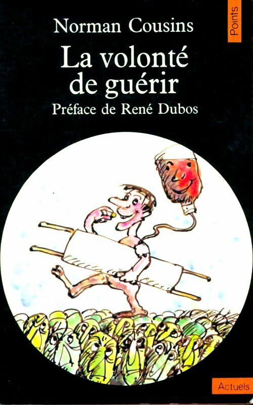 La Volonté de guérir - Norman Cousins -  Points Actuels - Livre
