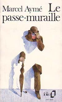 Le passe-muraille - Marcel Aymé -  Folio - Livre