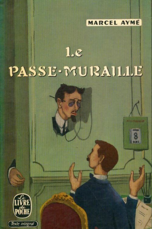 Le passe-muraille - Marcel Aymé -  Le Livre de Poche - Livre