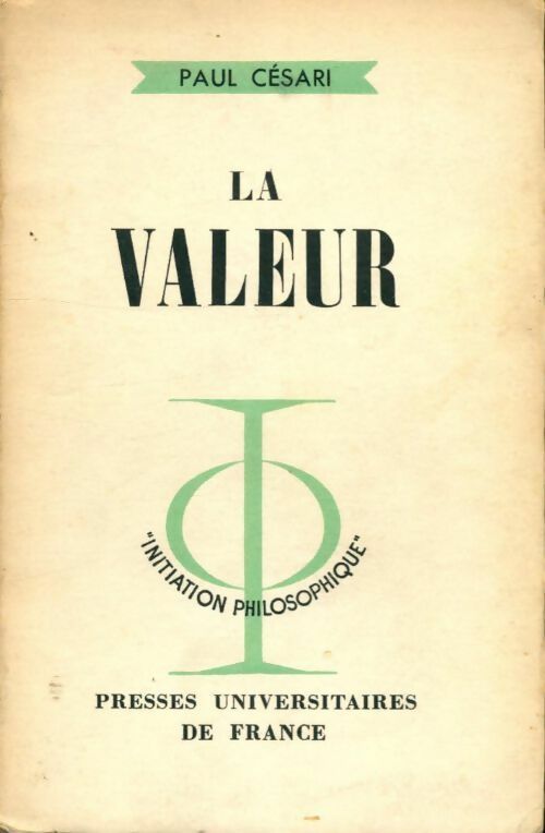 La valeur - Paul Césari -  Initiation philosophique - Livre