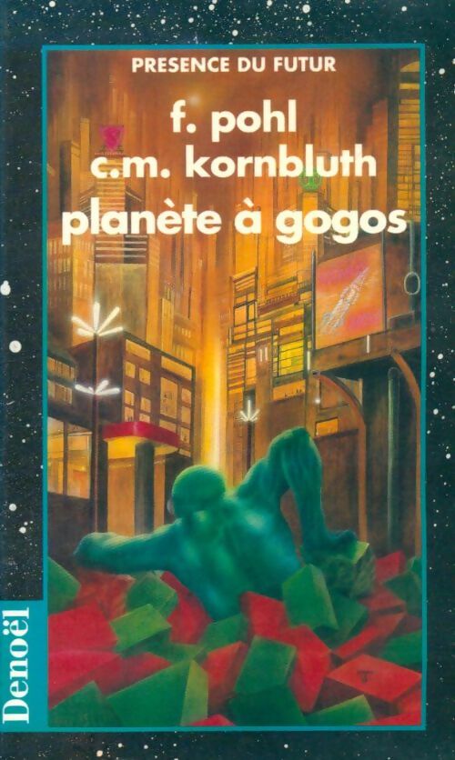 Planète à gogos - Frederik Pohl -  Présence du Futur - Livre