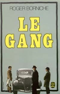 Le gang - Roger Borniche -  Le Livre de Poche - Livre