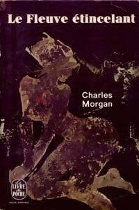 Le fleuve étincelant - Charles Morgan -  Le Livre de Poche - Livre