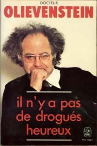 Il n'a pas de drogués heureux - Dr Claude Olievenstein -  Le Livre de Poche - Livre