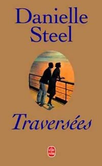 Traversées - Danielle Steel -  Le Livre de Poche - Livre