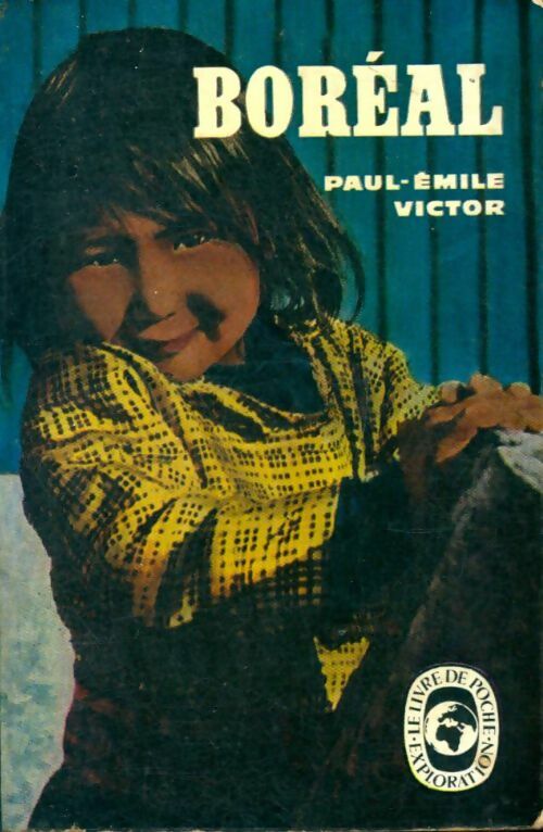 Boréal - Paul-Emile Victor -  Le Livre de Poche - Livre