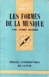 Les formes de la musique - André Hodeir -  Que sais-je - Livre