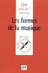 Les formes de la musique - André Hodeir -  Que sais-je - Livre