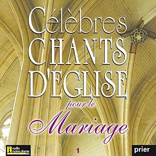 Célèbres Chants d'Église pour Le Mariage - Artistes Divers - CD