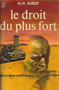 Le droit du plus fort - Hans Hellmut Kirst -  J'ai Lu - Livre