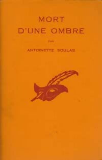 Mort d'une ombre - Antoinette Soulas -  Le Masque - Livre