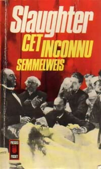 Cet inconnu... Semmelweis - Frank Gill Slaughter -  Pocket - Livre