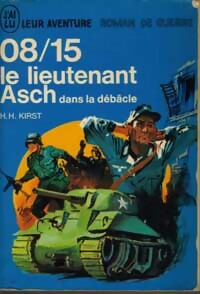 08/15 Le lieutenant Asch dans la débâcle - Hans Hellmut Kirst -  Aventure - Livre
