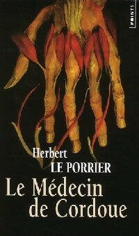 Le médecin de Cordoue - Herbert Le Porrier -  Points - Livre
