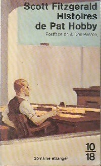 Histoires de Pat Hobby - Francis Scott Fitzgerald -  10-18 - Livre