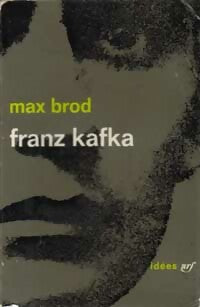 Franz Kafka. Souvenirs et documents - Max Brod -  Idées - Livre