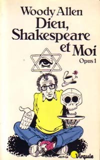 Dieu, Shakespeare et moi - Woody Allen -  Points Virgule - Livre