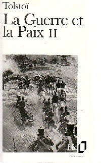 La guerre et la paix Tome II - Comte Léon L. Tolstoï -  Folio - Livre