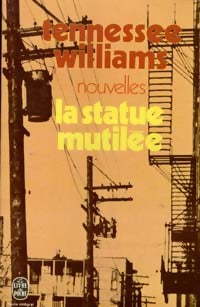 La statue mutilée - Tennessee Williams -  Le Livre de Poche - Livre