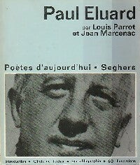Paul Eluard - Louis Parrot ; Jean Marcenac -  Poètes d'aujourd'hui - Livre