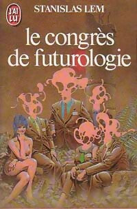 Le congrès de futurologie - Stanislas Lem -  J'ai Lu - Livre