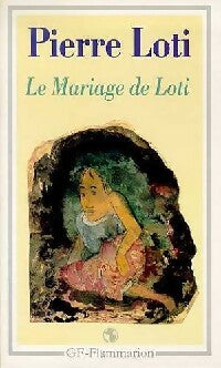 Le mariage de Loti - Pierre Loti -  GF - Livre