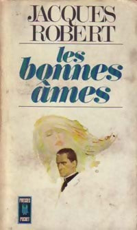 Les bonnes âmes - Jacques Robert -  Pocket - Livre