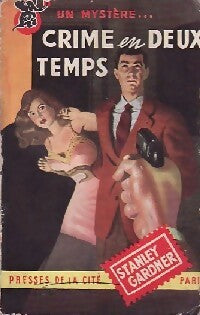 Crime en deux temps - Erle Stanley Gardner -  Un Mystère - Livre