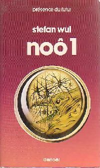 Noô Tome I - Stefan Wul -  Présence du Futur - Livre