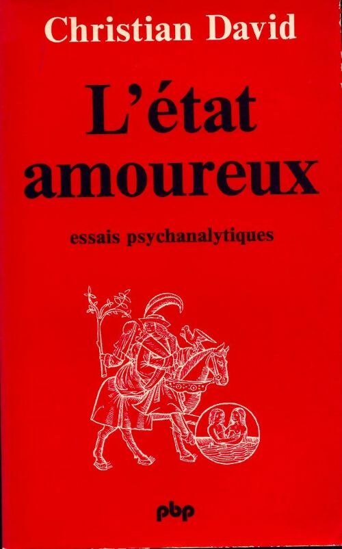 L'état amoureux - Christian David -  Petite bibliothèque - Livre