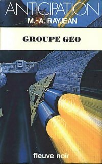 Groupe Géo - Max-André Rayjean -  Anticipation - Livre