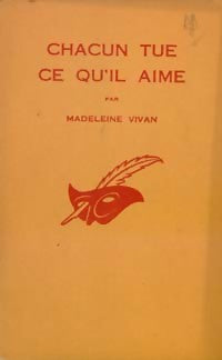 Chacun tue ce qu'il aime - Madeleine Vivan -  Le Masque - Livre