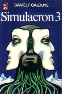 Simulacron 3 - Daniel F. Galouye -  J'ai Lu - Livre