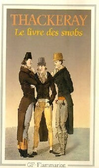 Le livre des snobs - W.M. Thackeray -  GF - Livre