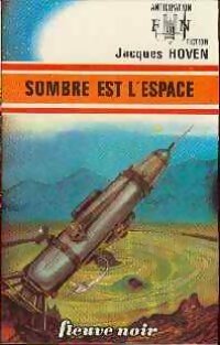 Sombre est l'espace - Jacques Hoven -  Anticipation - Livre