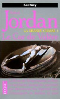 La grande chasse Tome I : Le cor de Valère - Robert Jordan -  Pocket - Livre