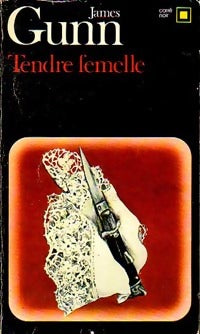 Tendre femelle - James E. Gunn -  Carré Noir - Livre
