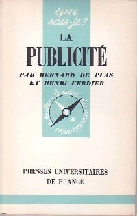 La publicité - Bernard De Plas ; Henri Verdier -  Que sais-je - Livre