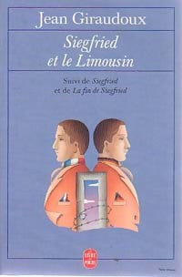 Siegfried et le Limousin / Siegfried / La fin de Siegfried - Jean Giraudoux -  Le Livre de Poche - Livre