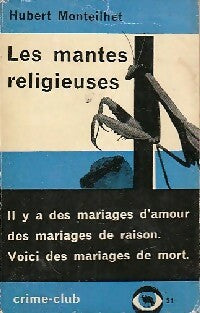 Les mantes religieuses - Hubert Monteilhet -  Crime Club - Livre