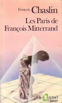 Les Paris de François Mitterrand - François Chaslin -  Folio Actuel - Livre