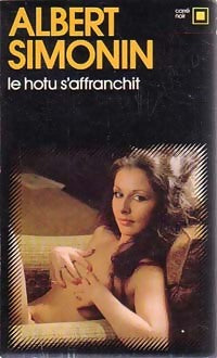 Le hotu s'affranchit - Albert Simonin -  Carré Noir - Livre